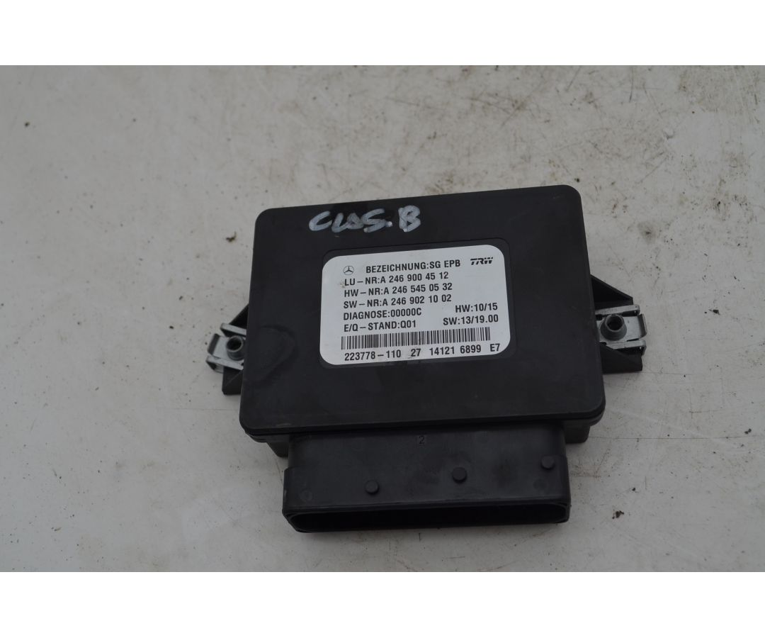 Centralina Freno a Mano Mercedes Classe B W246 Dal 2011 al 2019 Cod A2469004512  1746522672378